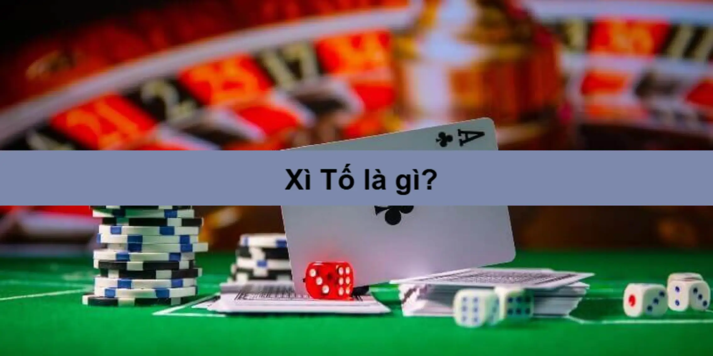 Xì Tố là gì?